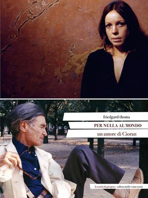 cover image of Per nulla al mondo. Un amore di Cioran